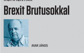 Avar János: Brexit Brutusokkal