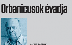 Avar János: Orbanicusok évadja