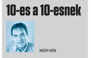 Hegyi Iván: 10-es a 10-esnek