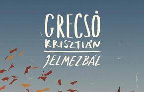 Bűnök és fájdalmak - Grecsó Krisztián: Jelmezbál