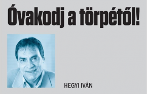 Hegyi Iván: Óvakodj a törpétől!