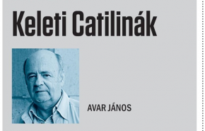 Avar János: Keleti Catilinák 