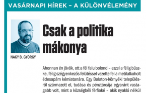 Nagy B. György: Csak a politika mákonya