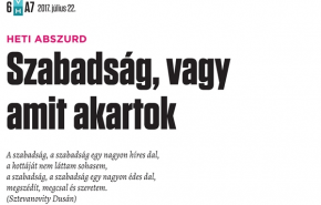 Heti abszurd: Szabadság, vagy amit akartok