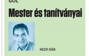 Hegyi Iván: Mester és tanítványai