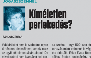 Jogászszemmel: Kíméletlen perlekedés?