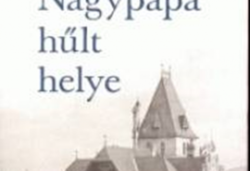 <h1>Bächer Iván: Nagypapa hűlt helye. Göncöl 2014.</h1>-