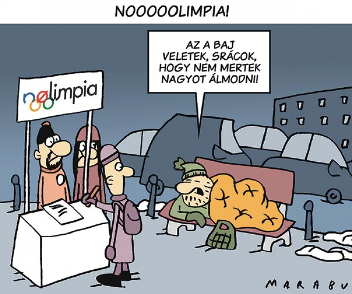 Nooooolimpia
- Az a baj veletek, srácok, hogy ne mertek nagyot álmodni!
MARABU rajza — Marabu rajza